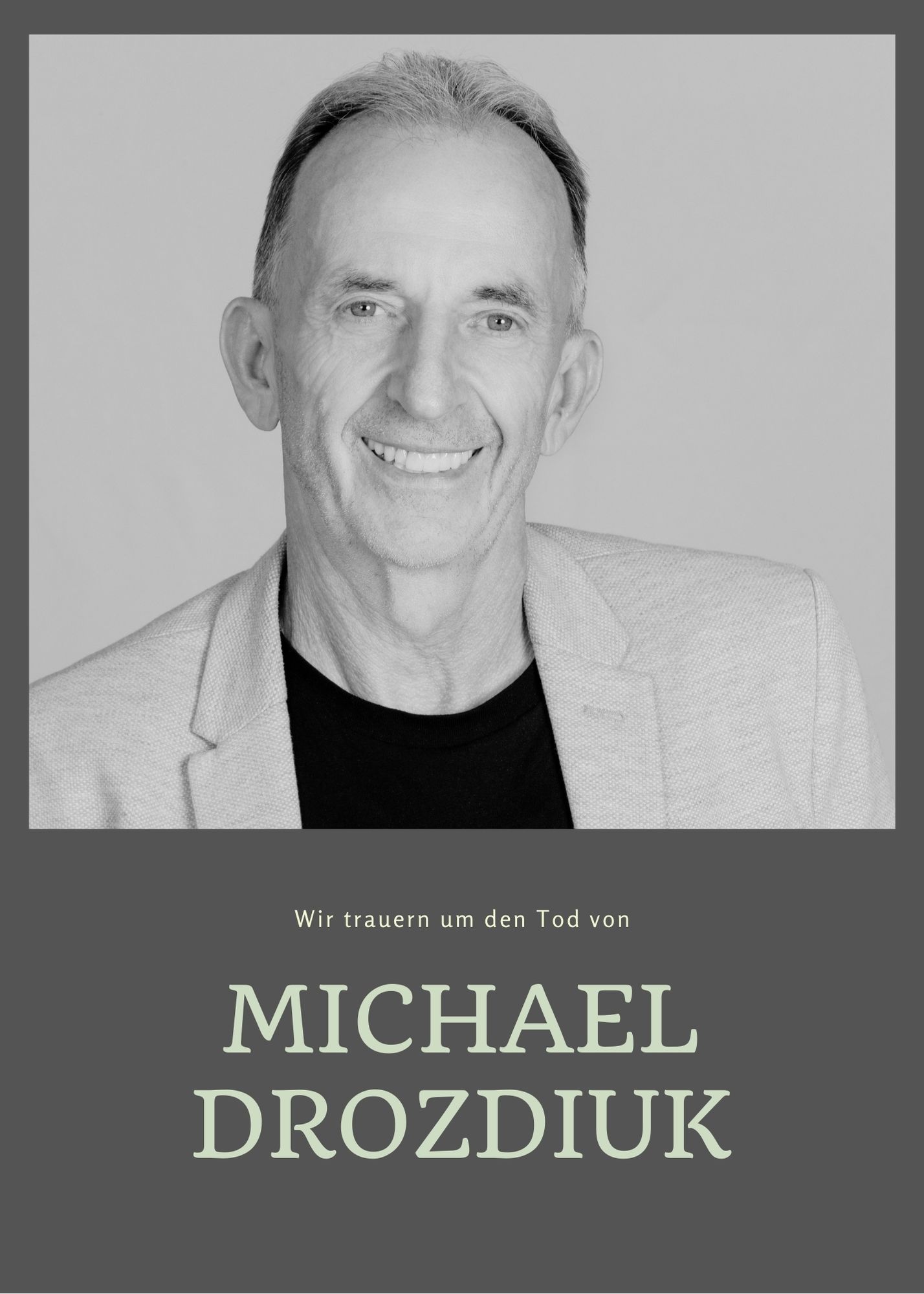 Mehr über den Artikel erfahren Nachruf Michael Drozdiuk